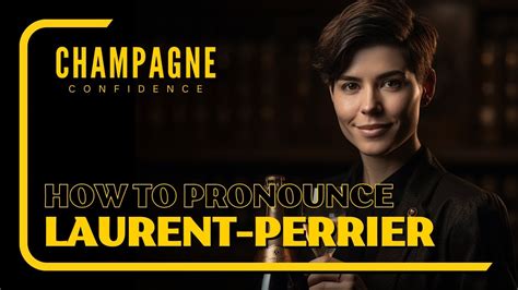 laurent perrier pronunciation